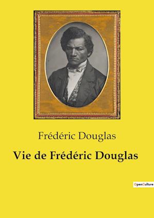 Vie de Frédéric Douglas