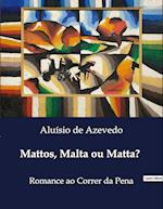 Mattos, Malta ou Matta?