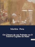 Os Ciúmes de um Pedestre ou O Terrível Capitão do Mato