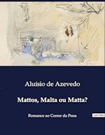 Mattos, Malta ou Matta?