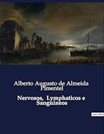 Nervosos,  Lymphaticos e  Sanguineos