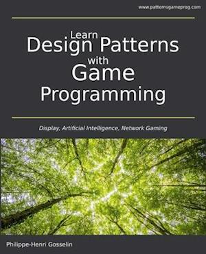 Learn Design Patterns with Game Programming