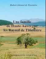 Une famille de Haute Auvergne:  les Raynal de Tissonière