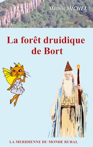 La forêt druidique  de Bort