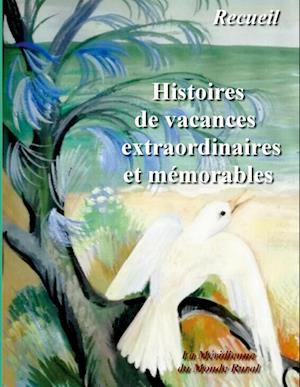 Histoires de vacances extraordinaires et mémorables