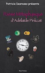 Poésie Métaphysique d'Adélaïde Pinkcat