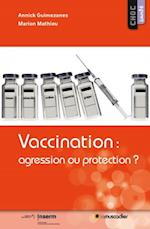 Vaccination : agression ou protection ?