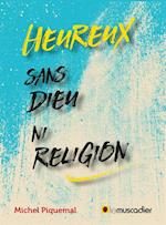 Heureux sans Dieu ni religion