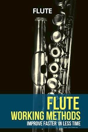 Flute working methods