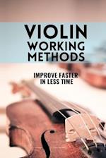 Violin working methods