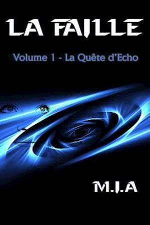 La Faille - Volume 1