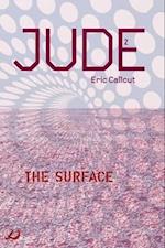 JUDE - Book 2: The Surface 