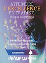 Atteindre l'excellence en trading Tome II