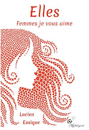 Elles. Femmes je vous aime