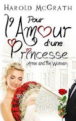 Pour l'amour d'une Princesse (Arms and the Woman)