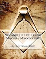 Vocabulaire Du Franc Macon - Maconnerie