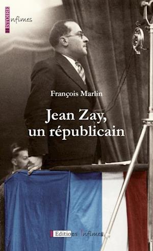 Jean Zay, un republicain