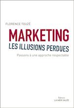 Marketing, les illusions perdues