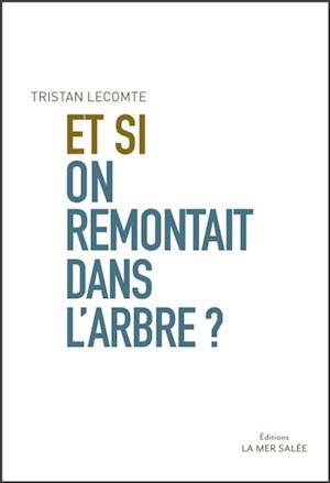 Et si on remontait dans l''arbre ?