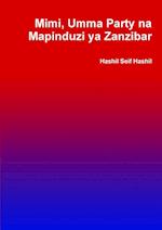 Mimi, Umma Party Na Mapinduzi YA Zanzibar