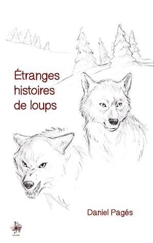 Étranges histoires de loups