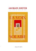 Jacques Breyer et La Voix Solaire