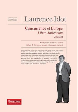 Laurence Idot Liber Amicorum - Volume II