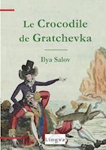 Le Crocodile de Gratchevka