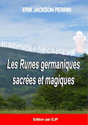 Les Runes Germaniques Sacrees Et Magiques