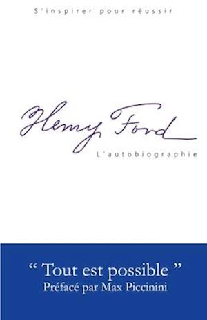 Henry Ford - l'Autobiographie