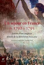 Un sejour en France, de 1792 a 1795