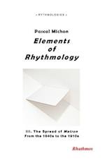 Elements of Rhythmology: III. The Spread of Metron - From the 1840s to the 1910s 