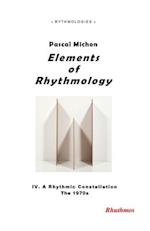 Elements of Rhythmology: IV. A Rhythmic Constellation. The 1970s 