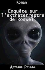Enquete Sur L'Extraterrestre de Roswell