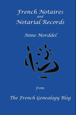 French Notaires and Notarial Records from The French Genealogy Blog