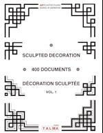Sculpted Decoration - 400 Documents Vol. 1 - Decoration Sculptee