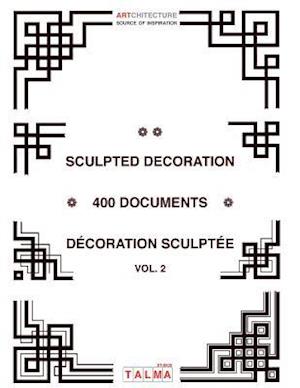 Sculpted Decoration - 400 Documents Vol. 2 - Decoration Sculptee