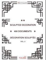 Sculpted Decoration - 400 Documents Vol. 2 - Decoration Sculptee