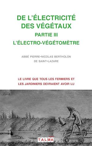 de L'Electricite Des Vegetaux - Partie III L'Electro-Vegetometre