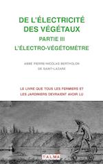 de L'Electricite Des Vegetaux - Partie III L'Electro-Vegetometre