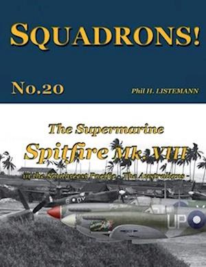 The Supermarine Spitfire Mk. VIII: in the Southwest Pacific - The Australians