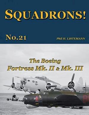 The Boeing Fortress Mk. II & Mk. III