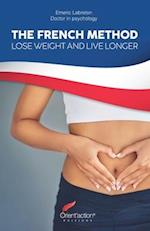 THE FRENCH METHOD: Lose weight and live longer 