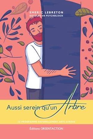 Aussi serein qu'un arbre - édition spéciale été