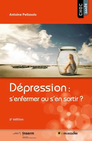 Dépression : s’enfermer ou s’en sortir ?