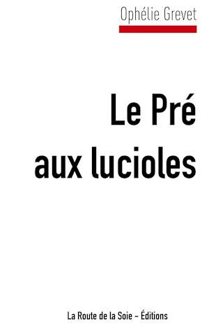 Le Pré aux lucioles