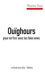Ouïghours pour en finir avec les fake news