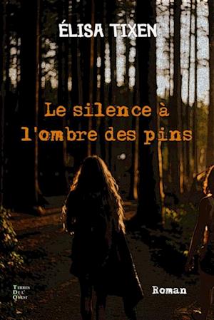 Le silence a l'ombre des pins