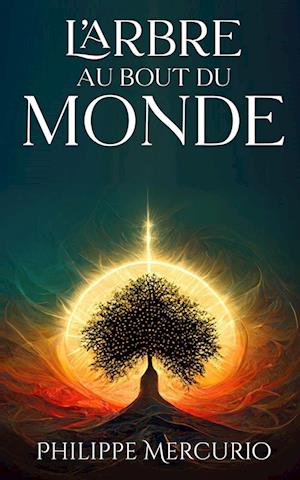 L'Arbre Au Bout Du Monde