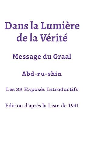 Dans la Lumière de la Vérité - Les 22 premiers Exposés - Edition Liste 1941